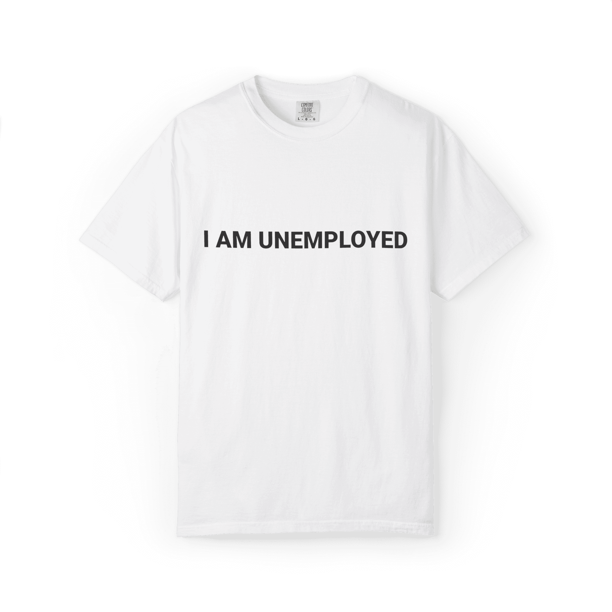 Unemployed T-Shirt